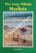 The Lost Village of Mardale by MITCHELL, W. R.
